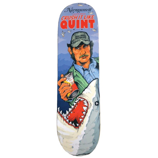 All I Need - Crush It Like Quint Skateboard Deck - 8.25" - Invisible Board Shop